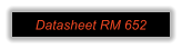 Datasheet RM 652